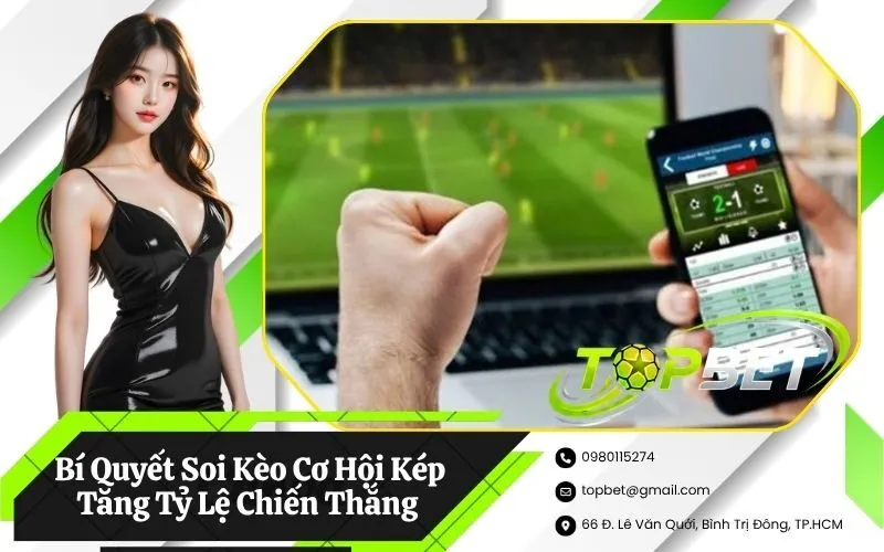 Bí Quyết Soi Kèo Cơ Hội Kép Tăng Tỷ Lệ Chiến Thắng Lớn Nhất