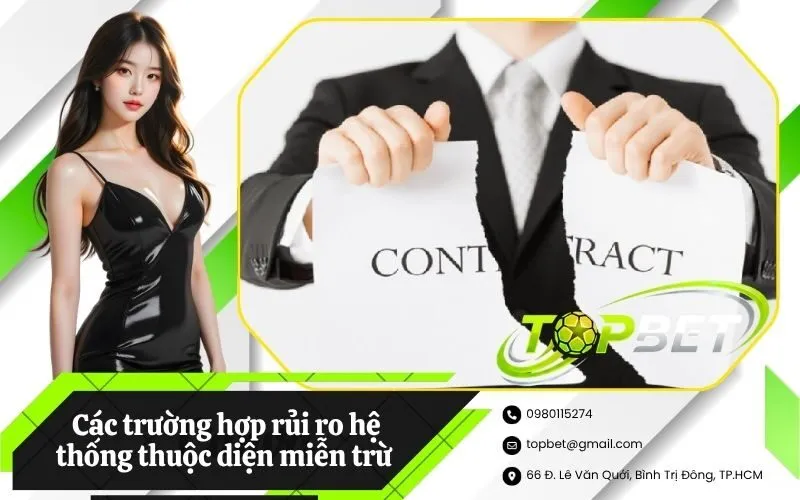 Các trường hợp rủi ro hệ thống thuộc diện miễn trừ trách nhiệm