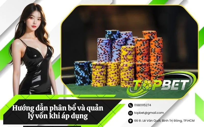 Hướng dẫn phân bổ và quản lý vốn khi áp dụng phương pháp gấp thếp