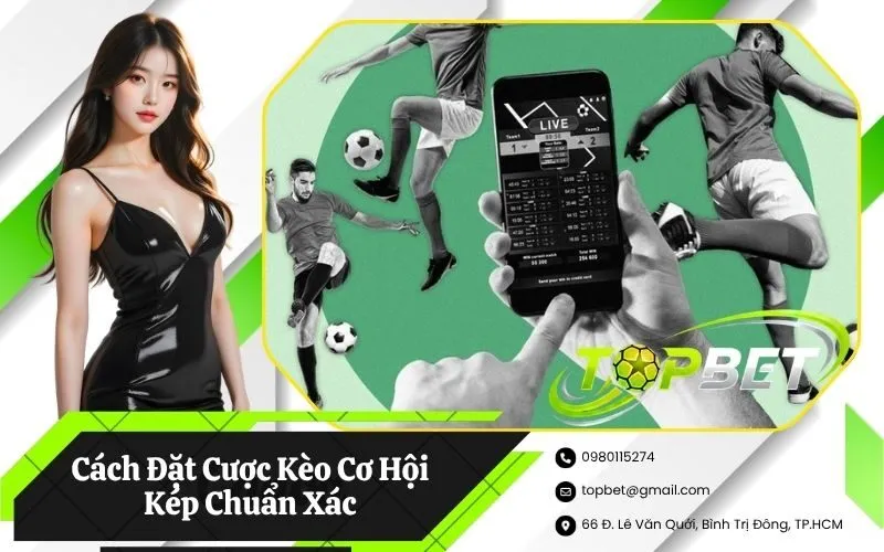 Kèo Cơ Hội Kép