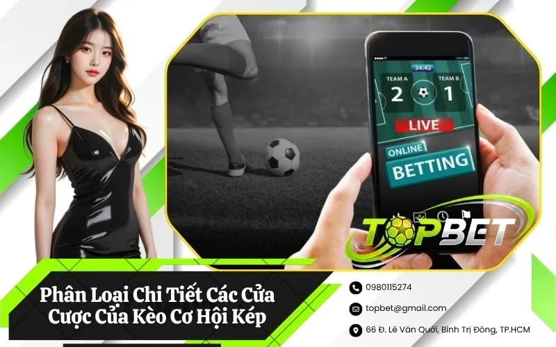 Phân Loại Chi Tiết Các Cửa Cược Của Kèo Cơ Hội Kép