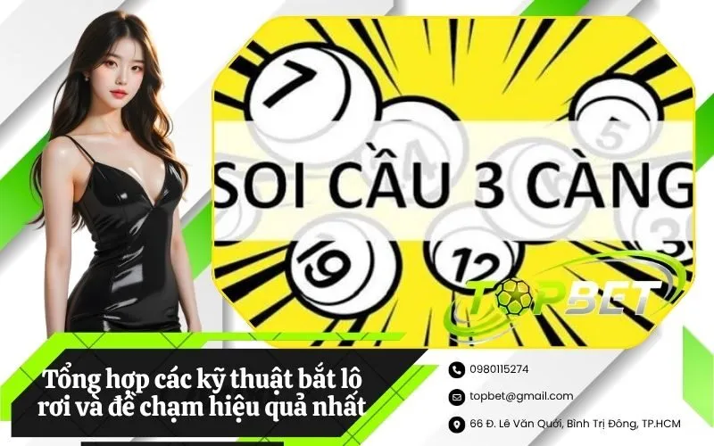 Tổng hợp các kỹ thuật bắt lô rơi và đề chạm hiệu quả nhất