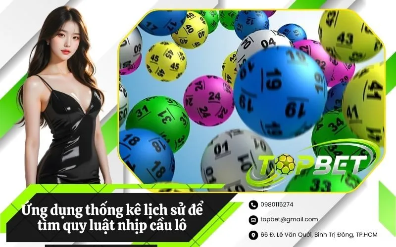 Ứng dụng thống kê lịch sử để tìm quy luật nhịp cầu lô